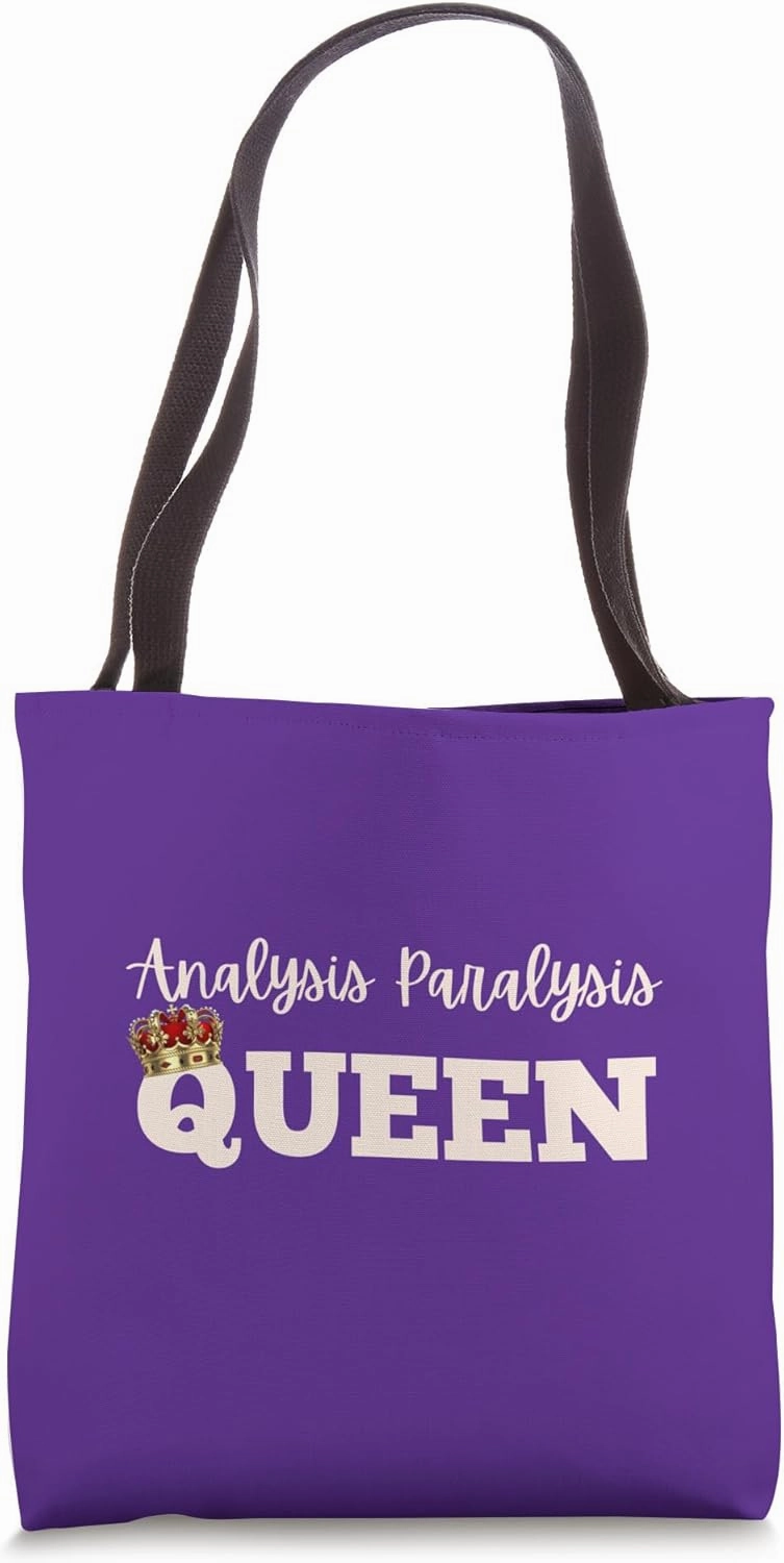 Analysis Paralysis Queen Overthinks Tops, Tees & Accessories Tote Bag
