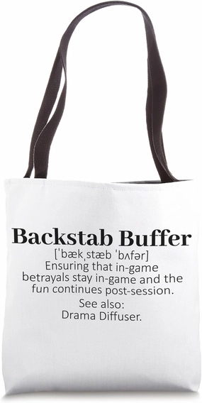 Backstab Buffer - ensuring that in-game betrayals stay Tote Bag