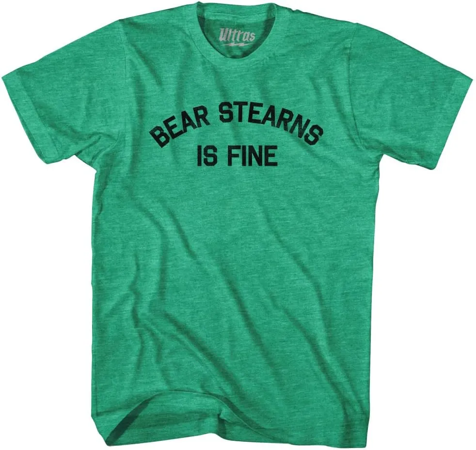 Bear Stearns is Fine Adult Tri-Blend T-Shirt