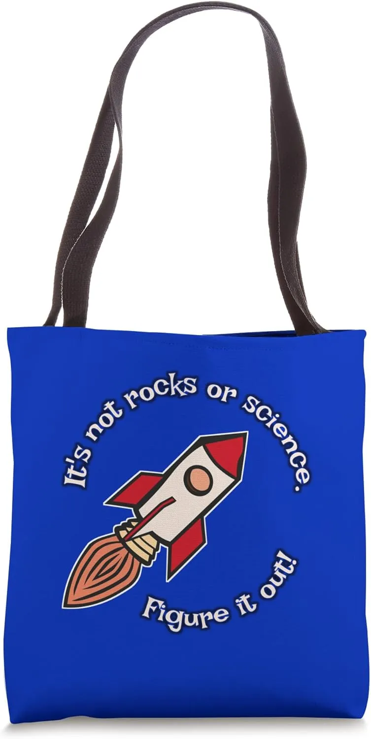 It's Not Rocket Science So Figure It Out For Yourself Tote Bag