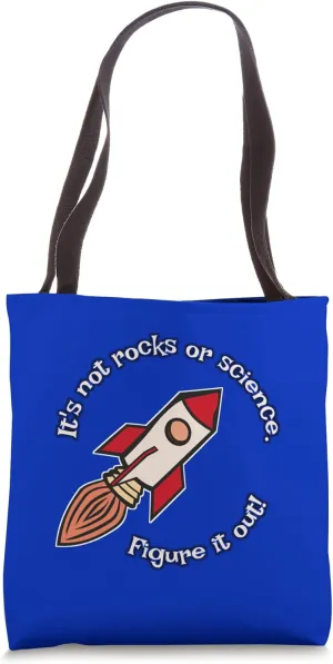 It's Not Rocket Science So Figure It Out For Yourself Tote Bag