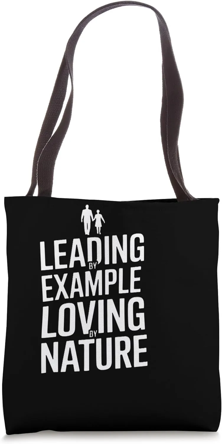 Leading By Example Loving By Nature Tote Bag