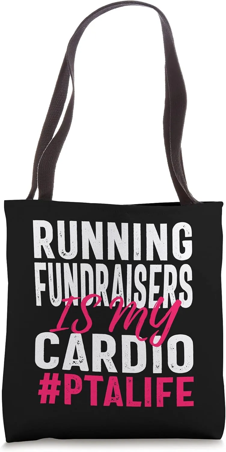 PTA Fundraisers Funny Volunteer Quote Tote Bag