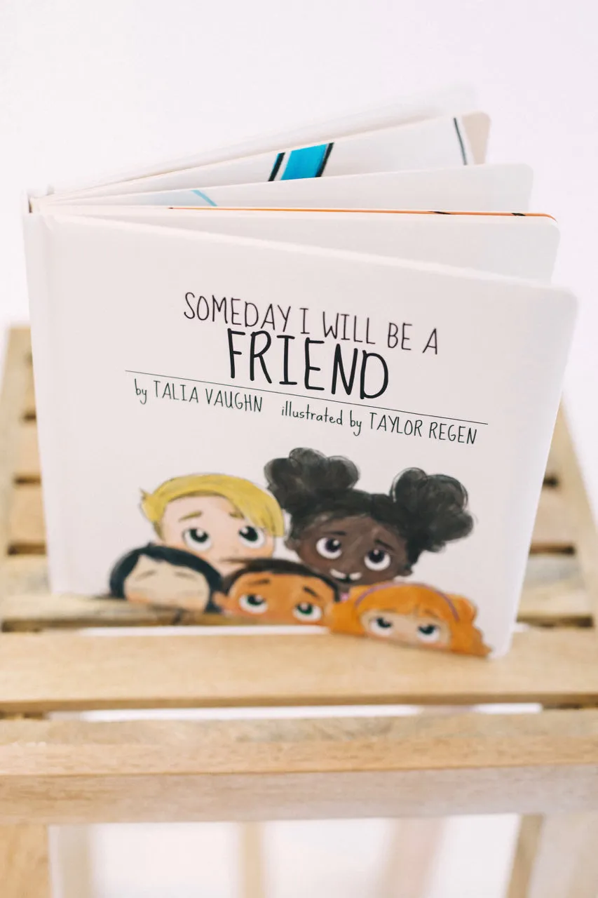Someday I Will Be A Friend Book