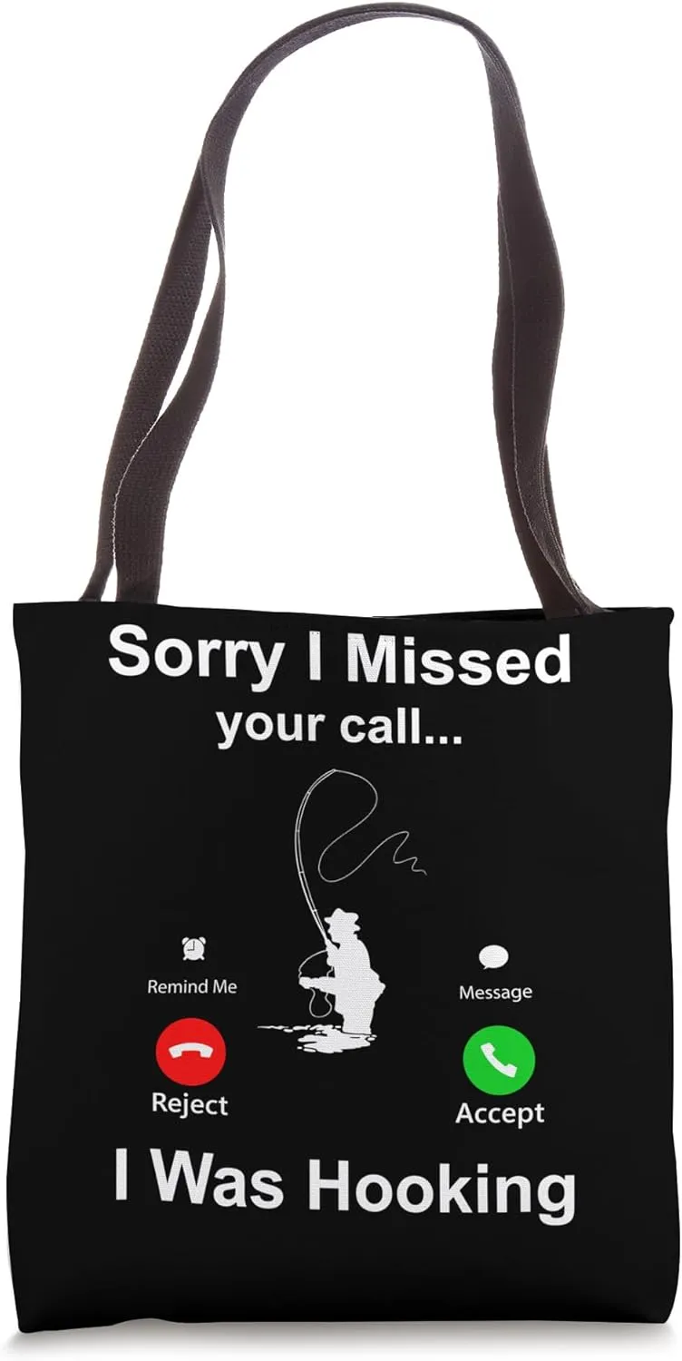 Sorry I Missed Your Call Funny Fishing Lover Bass Fisherman Tote Bag